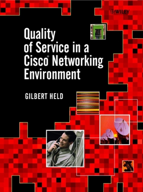 Quality of Service in a Cisco Networking Environment, Hardback Book