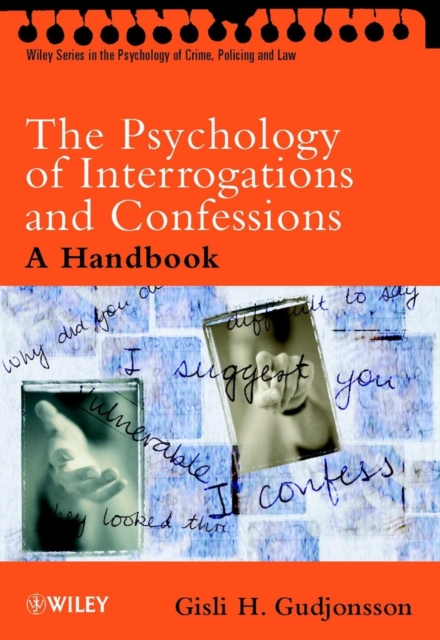 The Psychology of Interrogations and Confessions : A Handbook, Paperback / softback Book