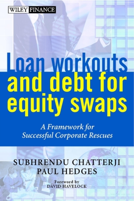 Loan Workouts and Debt for Equity Swaps : A Framework for Successful Corporate Rescues, PDF eBook