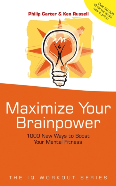 Maximize Your Brainpower : 1000 New Ways To Boost Your Mental Fitness, Paperback / softback Book