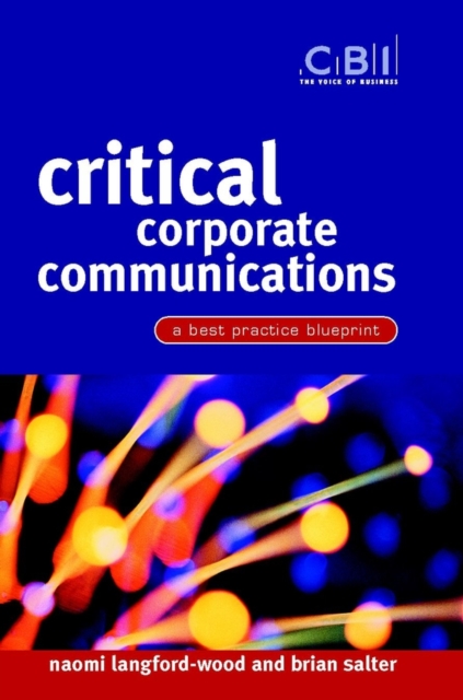 Critical Corporate Communications : A Best Practice Blueprint, Paperback / softback Book