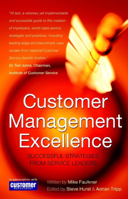 Customer Management Excellence : Successful Strategies from Service Leaders, Hardback Book