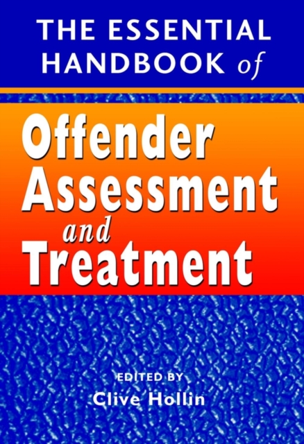 The Essential Handbook of Offender Assessment and Treatment, Paperback / softback Book