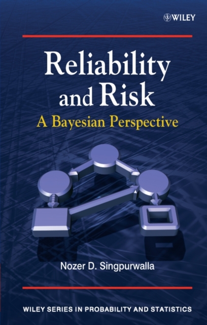 Reliability and Risk : A Bayesian Perspective, Hardback Book