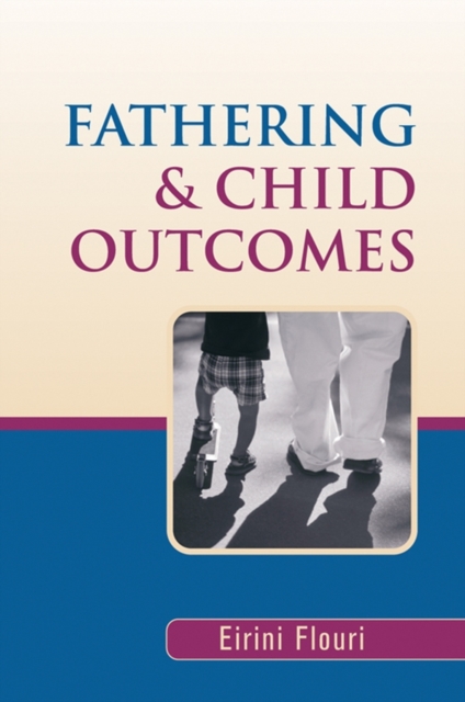 Fathering and Child Outcomes, Hardback Book