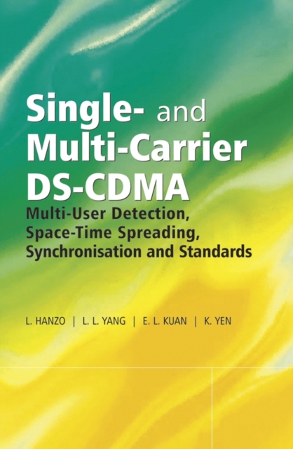 Single- and Multi-Carrier DS-CDMA : Multi-User Detection, Space-Time Spreading, Synchronisation, Networking and Standards, Hardback Book