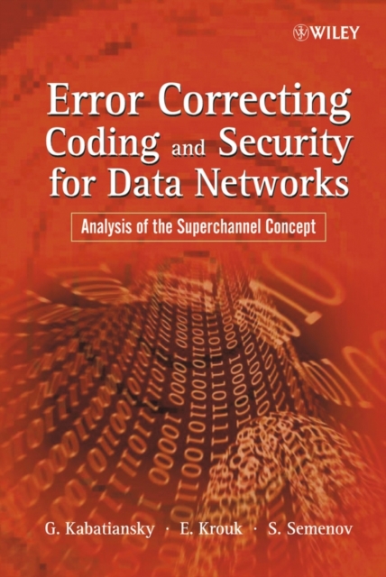 Error Correcting Coding and Security for Data Networks : Analysis of the Superchannel Concept, Hardback Book