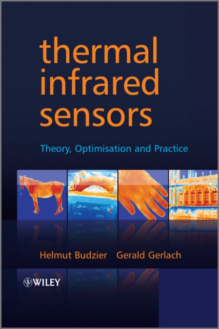 Thermal Infrared Sensors : Theory, Optimisation and Practice, Hardback Book