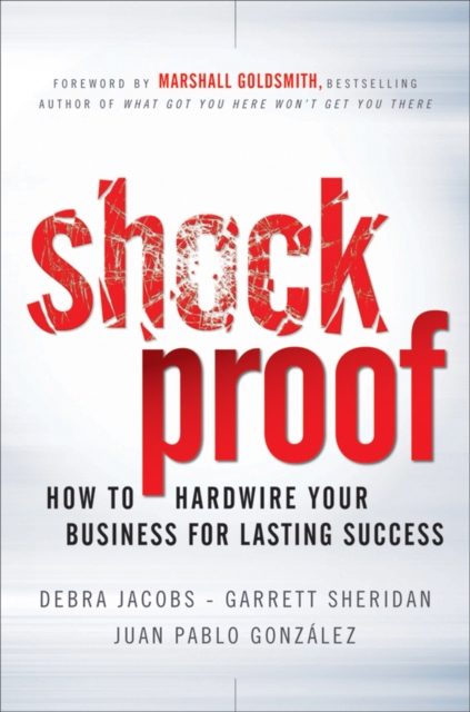 Shockproof : How to Hardwire Your Business for Lasting Success, Hardback Book
