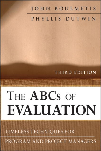 The ABCs of Evaluation : Timeless Techniques for Program and Project Managers, Paperback / softback Book