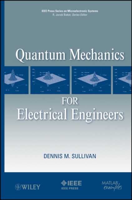 Quantum Mechanics for Electrical Engineers, Hardback Book