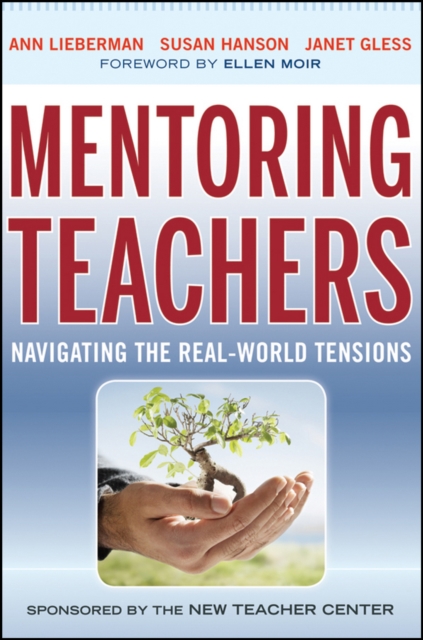 Mentoring Teachers : Navigating the Real-World Tensions, Paperback / softback Book