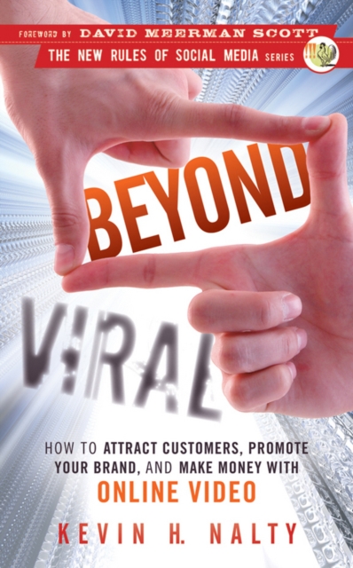 Beyond Viral : How to Attract Customers, Promote Your Brand, and Make Money with Online Video, EPUB eBook