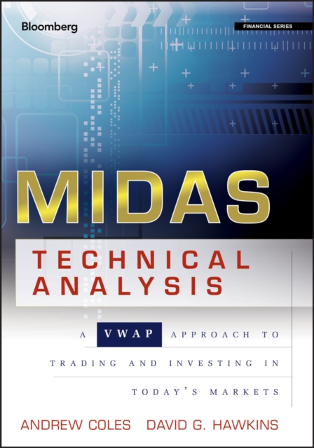 MIDAS Technical Analysis : A VWAP Approach to Trading and Investing in Today's Markets, PDF eBook