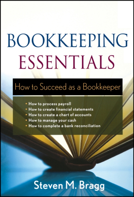 Bookkeeping Essentials : How to Succeed as a Bookkeeper, Paperback / softback Book