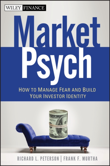 MarketPsych : How to Manage Fear and Build Your Investor Identity, EPUB eBook