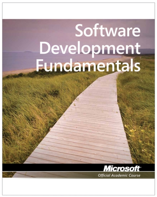 Exam 98-361 MTA Software Development Fundamentals, Paperback / softback Book