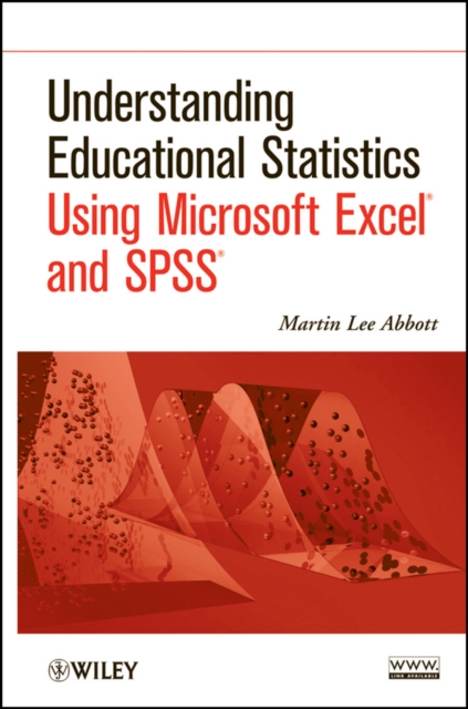 Understanding Educational Statistics Using Microsoft Excel and SPSS, Hardback Book
