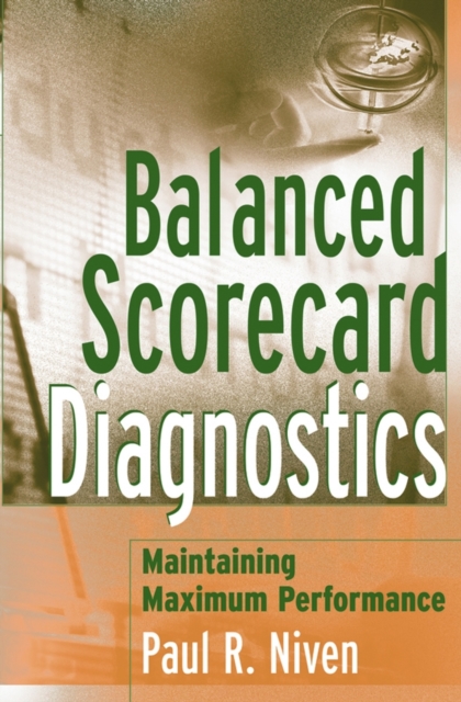 Balanced Scorecard Diagnostics : Maintaining Maximum Performance, EPUB eBook