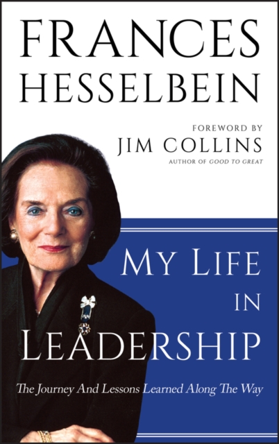 My Life in Leadership : The Journey and Lessons Learned Along the Way, Hardback Book