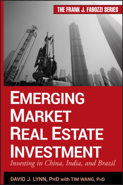 Emerging Market Real Estate Investment : Investing in China, India, and Brazil, EPUB eBook