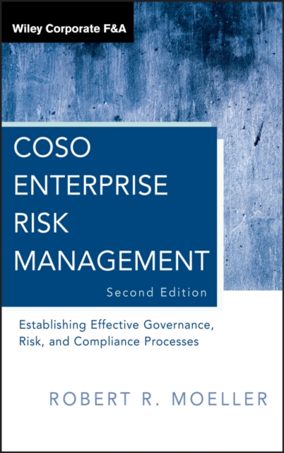 COSO Enterprise Risk Management : Establishing Effective Governance, Risk, and Compliance Processes, Hardback Book