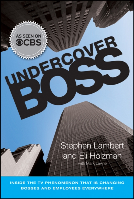 Undercover Boss : Inside the TV Phenomenon that is Changing Bosses and Employees Everywhere, Hardback Book