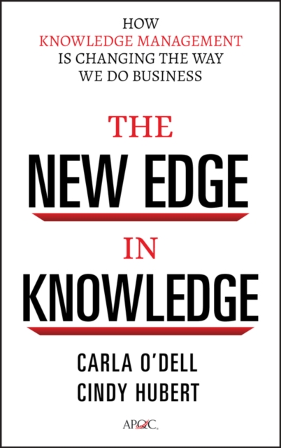 The New Edge in Knowledge : How Knowledge Management Is Changing the Way We Do Business, Hardback Book