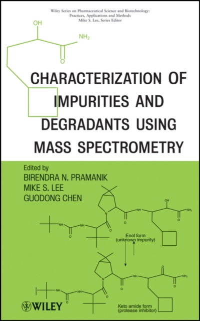 Characterization of Impurities and Degradants Using Mass Spectrometry, PDF eBook