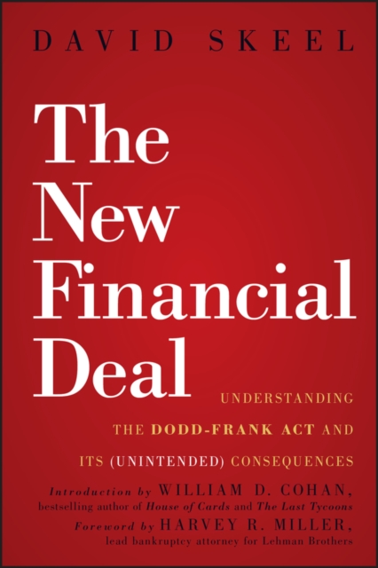 The New Financial Deal : Understanding the Dodd-Frank Act and Its (Unintended) Consequences, Hardback Book