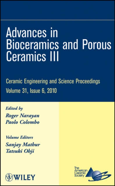 Advances in Bioceramics and Porous Ceramics III, Volume 31, Issue 6, PDF eBook