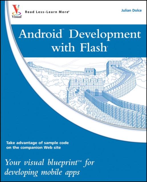 Android Development with Flash : Your Visual Blueprint for Developing Mobile Apps, PDF eBook