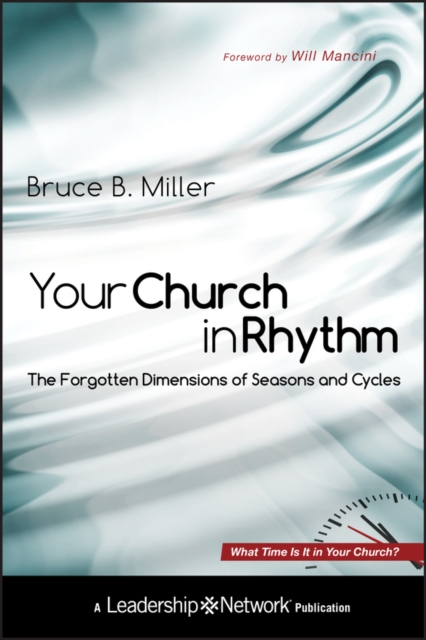 Your Church in Rhythm : The Forgotten Dimensions of Seasons and Cycles, PDF eBook
