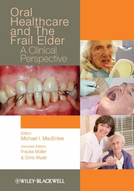 Oral Healthcare and the Frail Elder : A Clinical Perspective, PDF eBook