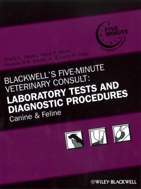 Blackwell's Five-Minute Veterinary Consult: Laboratory Tests and Diagnostic Procedures : Canine and Feline, PDF eBook