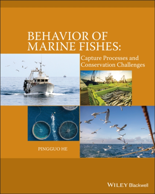 Behavior of Marine Fishes : Capture Processes and Conservation Challenges, EPUB eBook