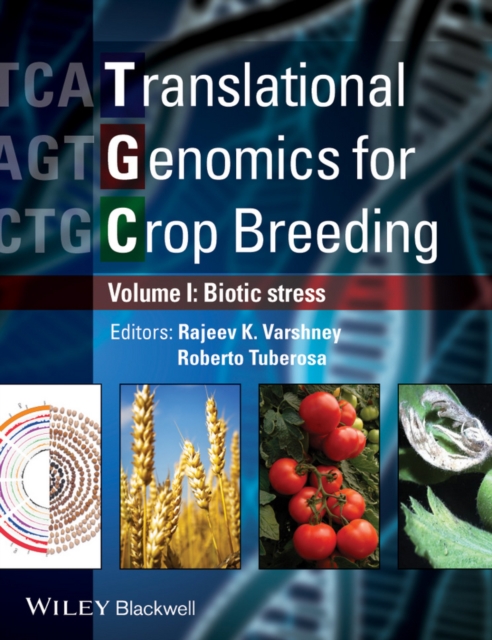Translational Genomics for Crop Breeding, Volume 1 : Biotic Stress, Hardback Book