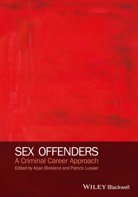 Sex Offenders : A Criminal Career Approach, Hardback Book