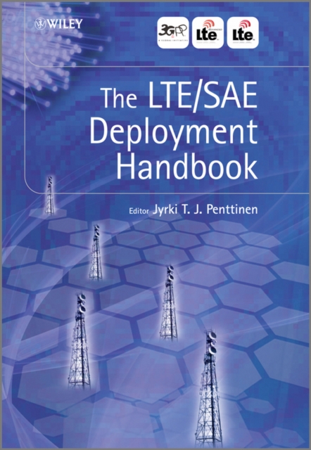 The LTE / SAE Deployment Handbook, Hardback Book