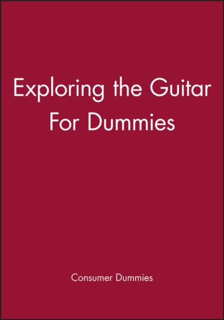 Exploring the Guitar For Dummies, Paperback / softback Book