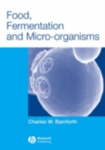 Food, Fermentation and Micro-organisms, PDF eBook