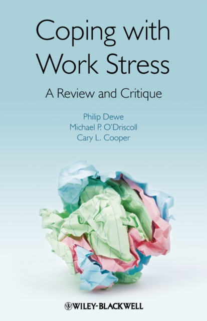 Coping with Work Stress : A Review and Critique, Hardback Book