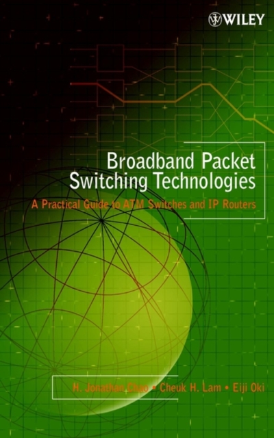 Broadband Packet Switching Technologies : A Practical Guide to ATM Switches and IP Routers, Hardback Book