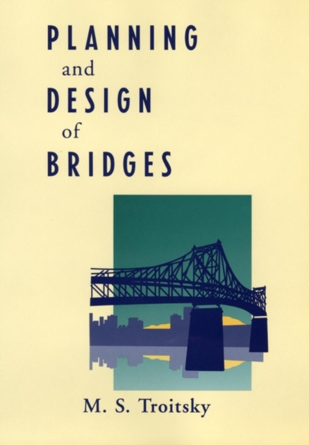 Planning and Design of Bridges, Hardback Book