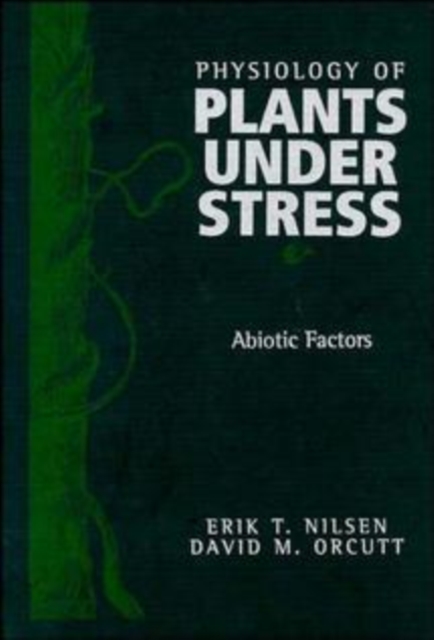 The Physiology of Plants Under Stress : Abiotic Factors v. 1, Hardback Book