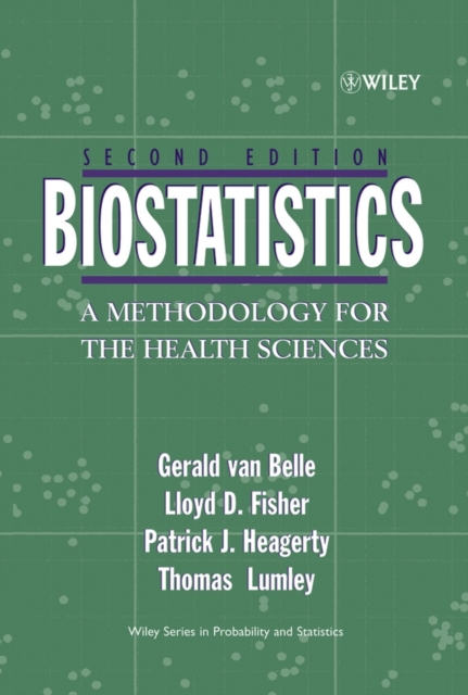 Biostatistics : A Methodology For the Health Sciences, Hardback Book