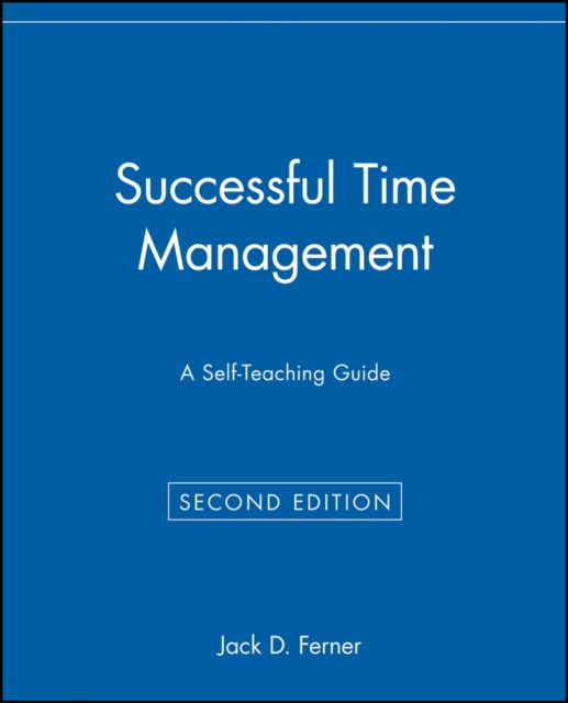 Successful Time Management : A Self-Teaching Guide, Paperback / softback Book
