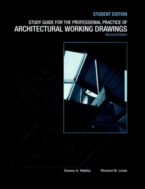 Study Guide to accompany The Professional Practice of Architectural Working Drawings, 2e Student Edition, Paperback / softback Book