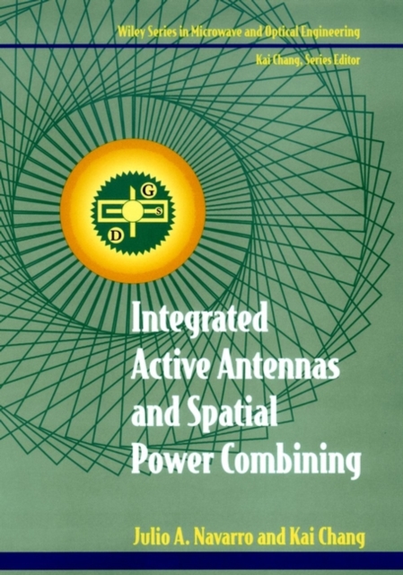 Integrated Active Antennas and Spatial Power Combining, Hardback Book