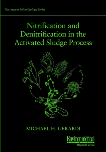 Nitrification and Denitrification in the Activated Sludge Process, Paperback / softback Book